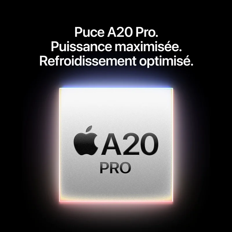 Puce A20 Pro, puissance maximisée et refroidissement optimisé